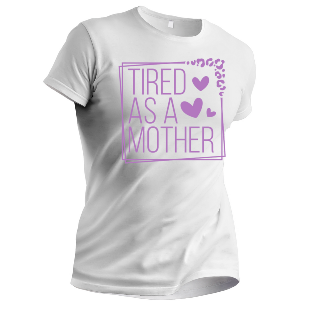 "TIRED AS A MOTHER: Stylish Comfort for Everyday Hustle"