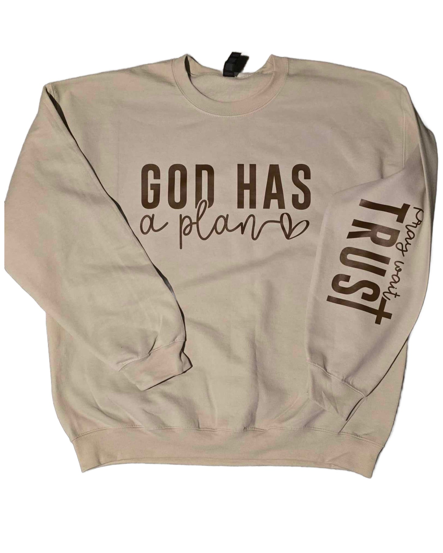 Biblical Sweatshirt "God Has a plan, pray, wait, trust"